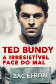 Ted Bundy: A Irresistível Face do Mal (2019) Online