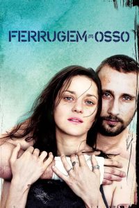 Ferrugem e Osso (2012) Online