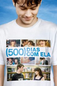 (500) Dias com Ela (2009) Online