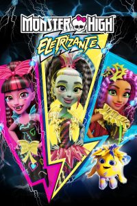 Monster High: Eletrizante (2017) Online