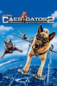 Como Cães e Gatos 2: A Vingança de Kitty Galore (2010) Online