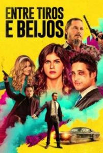 Entre Tiros e Beijos (2021) Online