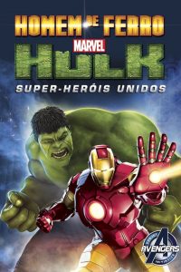 Homem de Ferro e Hulk – Super-Heróis Unidos (2013) Online