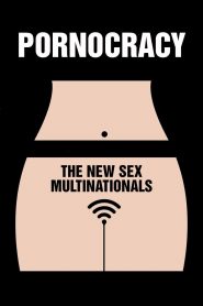 Pornocratie: Les nouvelles multinationales du sexe (2017) Online