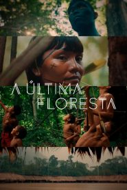 A Última Floresta (2021) Online