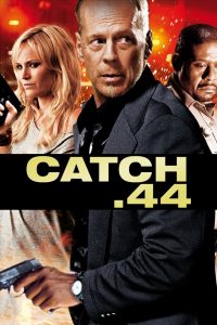 Catch .44 (2011) Online