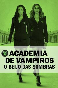 Academia de Vampiros: O Beijo das Sombras (2014) Online