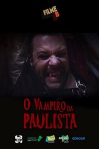 Filme B – O Vampiro da Paulista (2017) Online