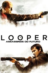 Looper: Assassinos do Futuro (2012) Online