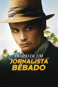 Diário de um Jornalista Bêbado (2011) Online