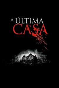 A Última Casa (2009) Online
