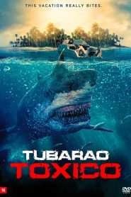 Tubarão Toxico (2017) Online