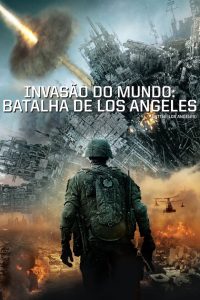 Invasão do Mundo: Batalha de Los Angeles (2011) Online