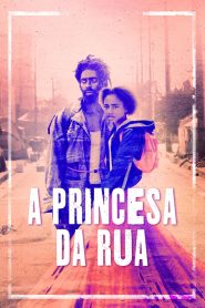 A Princesa da Rua (2020) Online