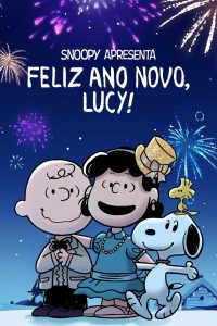 Snoopy Apresenta: Feliz Ano Novo, Lucy! (2021) Online