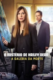 O Mistério de Hailey Dean: A Galeria da Morte (2018) Online