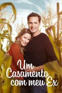 Um Casamento com meu Ex (2017) Online