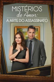 Mistérios de Amor: A Arte do Assassinato (2021) Online