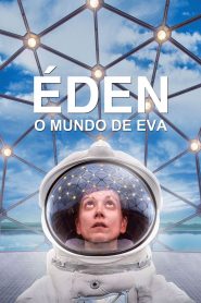 Éden – O Mundo de Eva (2020) Online