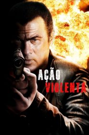 Ação Violenta (2012) Online