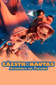 Cãestronautas: Aventura no Paraíso (2020) Online