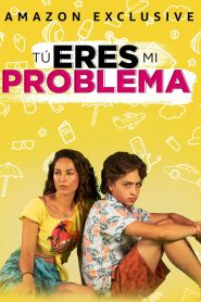 Tú eres mi problema (2021) Online