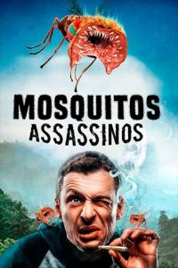 Mosquitos Assassinos (2018) Online