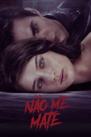 Não Me Mate (2021) Online