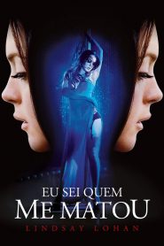 Eu Sei Quem Me Matou (2007) Online