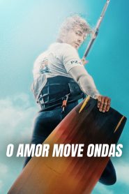 O Amor Move Ondas (2022) Online