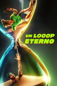 Um Looop Eterno (2022) Online