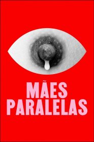 Mães Paralelas (2021) Online