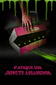 O Ataque dos Donuts Assassinos (2016) Online