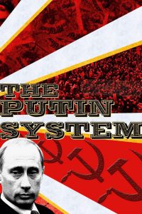 The Putin System (2007) Online