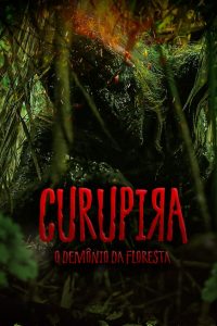 Curupira – O Demônio da Floresta (2021) Online