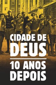 Cidade de Deus: 10 Anos Depois (2013) Online