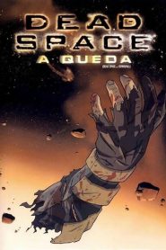 Dead Space: A Queda (2008) Online