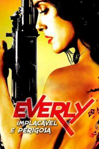 Everly: Implacavél e Perigosa (2015) Online