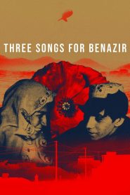 Três Canções Para Benazir (2021) Online