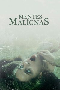 Mentes Malignas (2018) Online