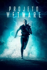 Projeto Wetware (2018) Online