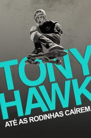 Tony Hawk: Até as Rodinhas Caírem (2022) Online