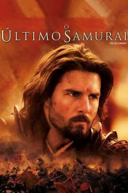 O Último Samurai (2003) Online