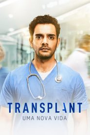 Transplant: Uma Nova Vida (2020)