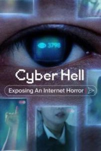 Cyber Hell: Exposing an Internet Horror (2022) Online