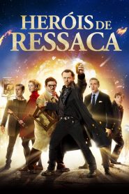 Heróis de Ressaca (2013) Online
