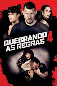 Quebrando as Regras 4 (2021) Online