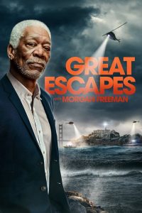 Grandes Fugas com Morgan Freeman (2021)