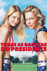 Todas as Garotas do Presidente (1999) Online