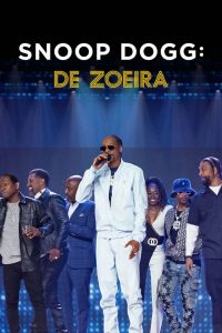 Snoop Dogg: De Zoeira (2022) Online